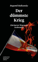 „Der dümmste Krieg“ von Bogumil Balkansky